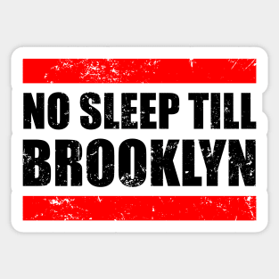 No Sleep Till Brooklyn Sticker